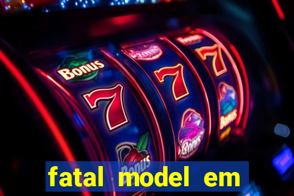 fatal model em porto nacional